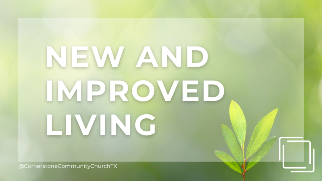New and Improved Living – Luke 5:33-6:11